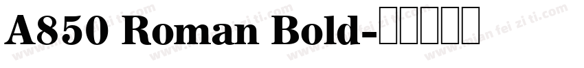 A850 Roman Bold字体转换
